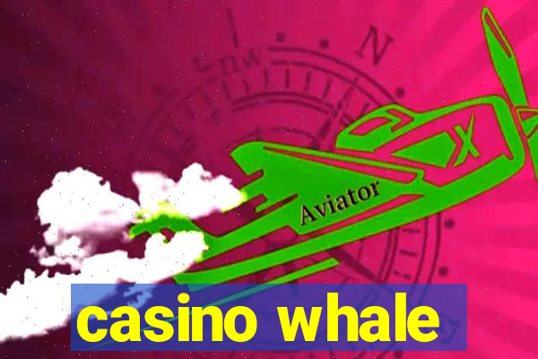 casino whale